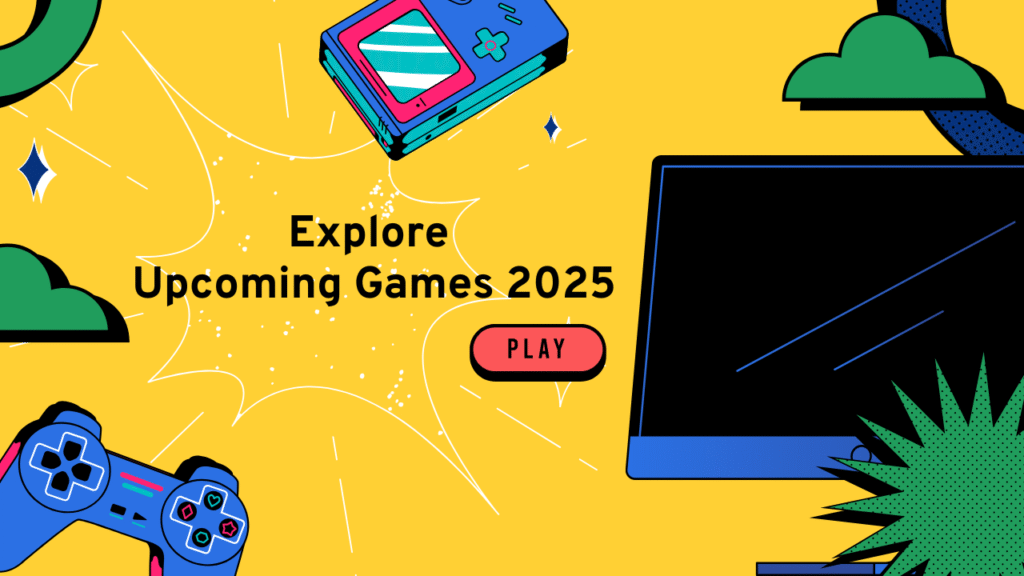Upcoming Games in 2025